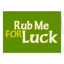 Rub Me for Luck Card