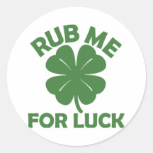 Rub Me For Luck Round Sticker