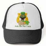 Rub Me For Luck St. Patrick's Day Pug Trucker Hat
