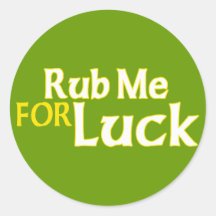 Rub Me for Luck Sticker