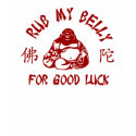 Rub my Buddha Belly t-shirts