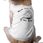 Rub my tummy - Im gay pet clothing