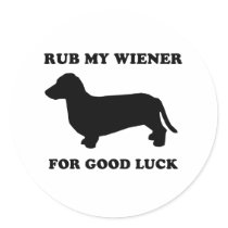 Rub my wiener for good luck