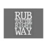 RUB YOU THE RIGHT WAY POSTCARDS