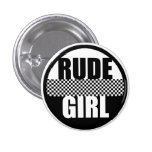Rude Girl Button