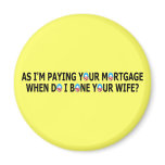 Rude paying your mortgage