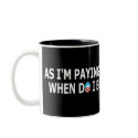 Rude slogan anti paying your mortgage mugs
