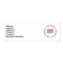 Rudy the Man the Myth the Legend Business Cards