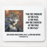 Rudyard Kipling Strength Of the Pack Wolf Quote Mousepad