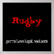 Rugby, gotta love legal violence print
