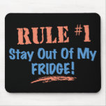 Rule #1 Stay Out Of My Fridge mousepads
