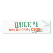 Rule #1 Stay Out Of My Kitchen