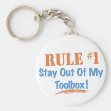 Rule #1 Stay Out Of My Tool Box Key Chains