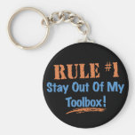 Rule #1 Stay Out Of My Tool Box Keychains