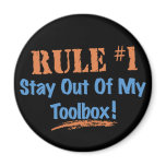 Rule #1 Stay Out Of My Tool Box magnets