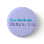 Rule Breaker Pinback Buttons