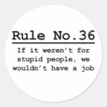 Rule No. 36 Round Stickers