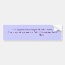 Rumi quote Right & Wrong doing Bumper Stickers