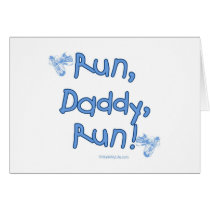 Run Daddy Run - Blue Greeting Card