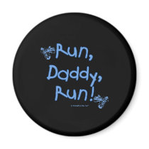 Run Daddy Run - Blue Fridge Magnet