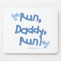 Run Daddy Run - Blue Mouse Pad