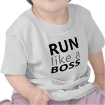 Run Like A Boss T Shirts