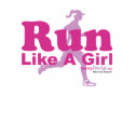 Run Like A Girl t-shirts