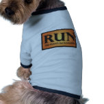 RUN like there's no tomorrow Pet Clothes