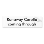 Runaway Corolla coming through bumper stickers