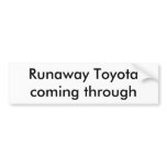 Runaway Toyota coming through bumper stickers