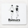 runners keep it up for hours mousepad