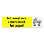 Rush Limbaugh having a conversation with Rush bumper stickers