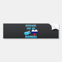 Russians are my Homies Bumper Stickers