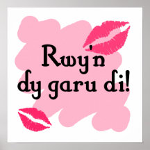 Rwy'n dy garu di - Welsh I love you Posters