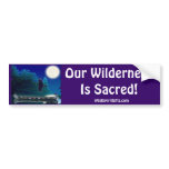 SACRED WILDERNESS Bumper Sticker bumper stickers