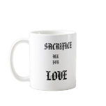 Sacrifice MUG DESIGN