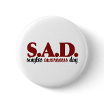 SAD Singles Awareness Day buttons