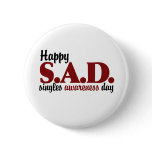 SAD Singles Awareness Day buttons