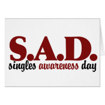 SAD Singles Awareness Day Cards