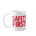 Safety First! mugs