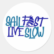 Sail Fast button Round Sticker