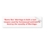 "Same Sex" Marriage is both a tool and weapon by h bumper stickers