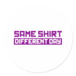 Same shirt different day stickers