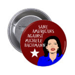 Sane Americans Against Michele Bachmann Pins