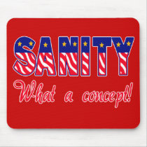 Sanity - What a Concept!  T-shirts, Caps, Sweats Mousemat