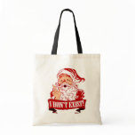Santa Claus Doesn't Exist Canvas Bags
