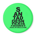 Santa doesn't exist magnets