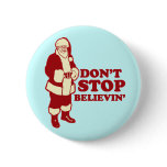 Santa, Don't Stop Believin' Pins