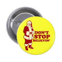 Santa, Don't Stop Believin' Buttons