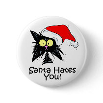 Santa Hates You Button